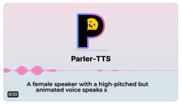 Parler-TTS：一款高质量开源TTS语音合成模型